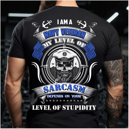 Level of Sarcasm – Navy Veteran T-Shirt – Skull Military Tee – Gift for Navy Vets