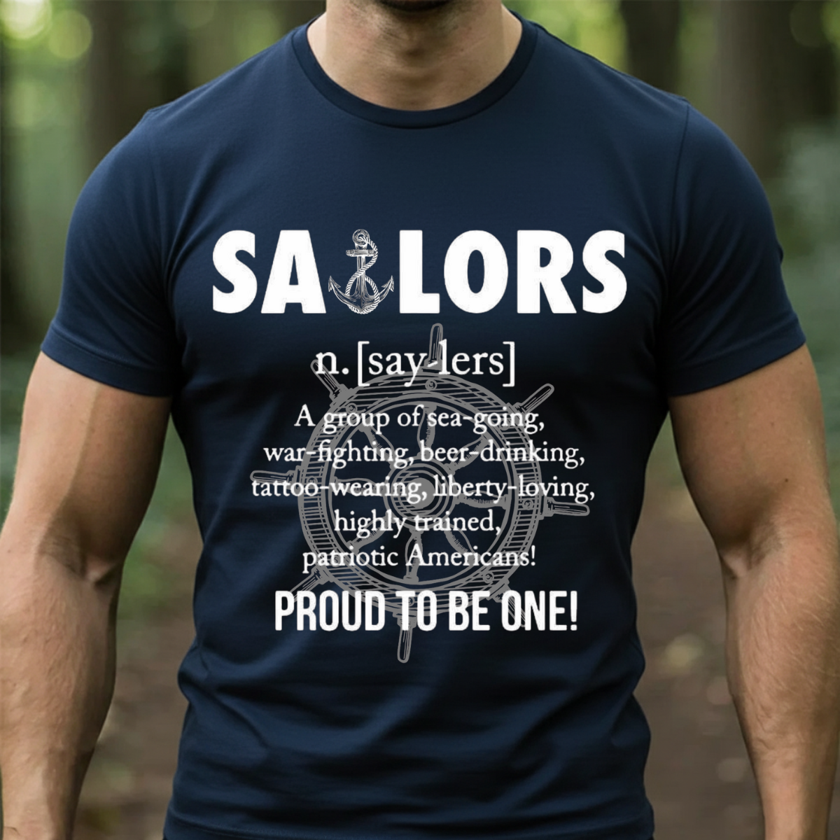 Patriotic Sailor Veteran T-Shirt, Sweatshirt, Hoodie - “Proud to Be One!” - Military Service Veteran Gift Gear