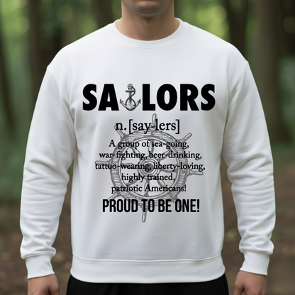 Patriotic Sailor Veteran T-Shirt, Sweatshirt, Hoodie - “Proud to Be One!” - Military Service Veteran Gift Gear