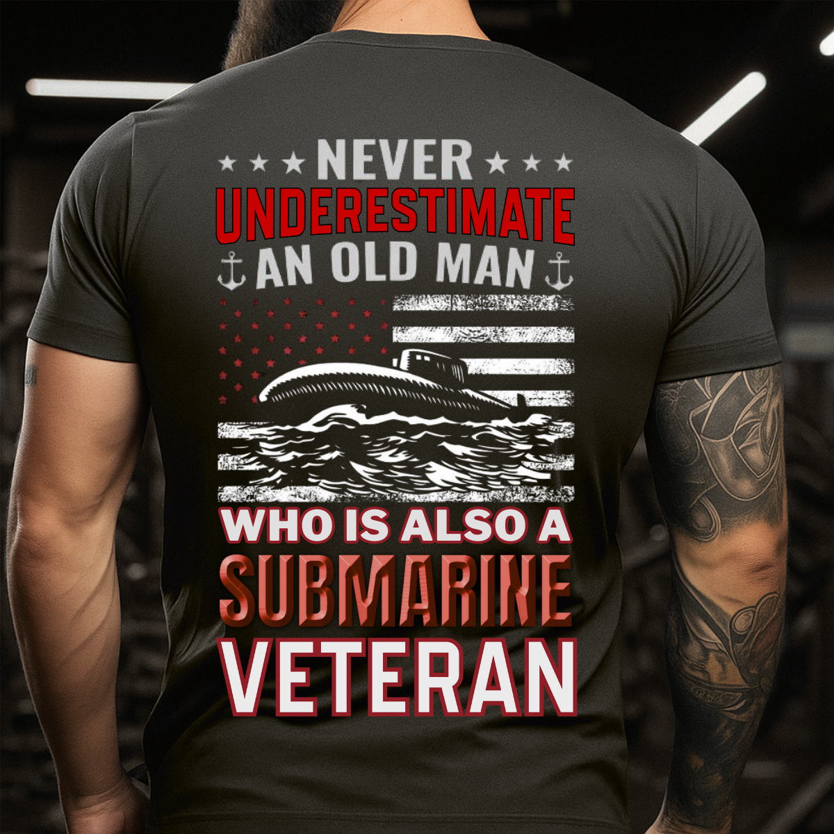 Patriotic T-Shirt – Never Underestimate An Old Man Who Is Also A Submarine Veteran – Submarine Veteran Apparel