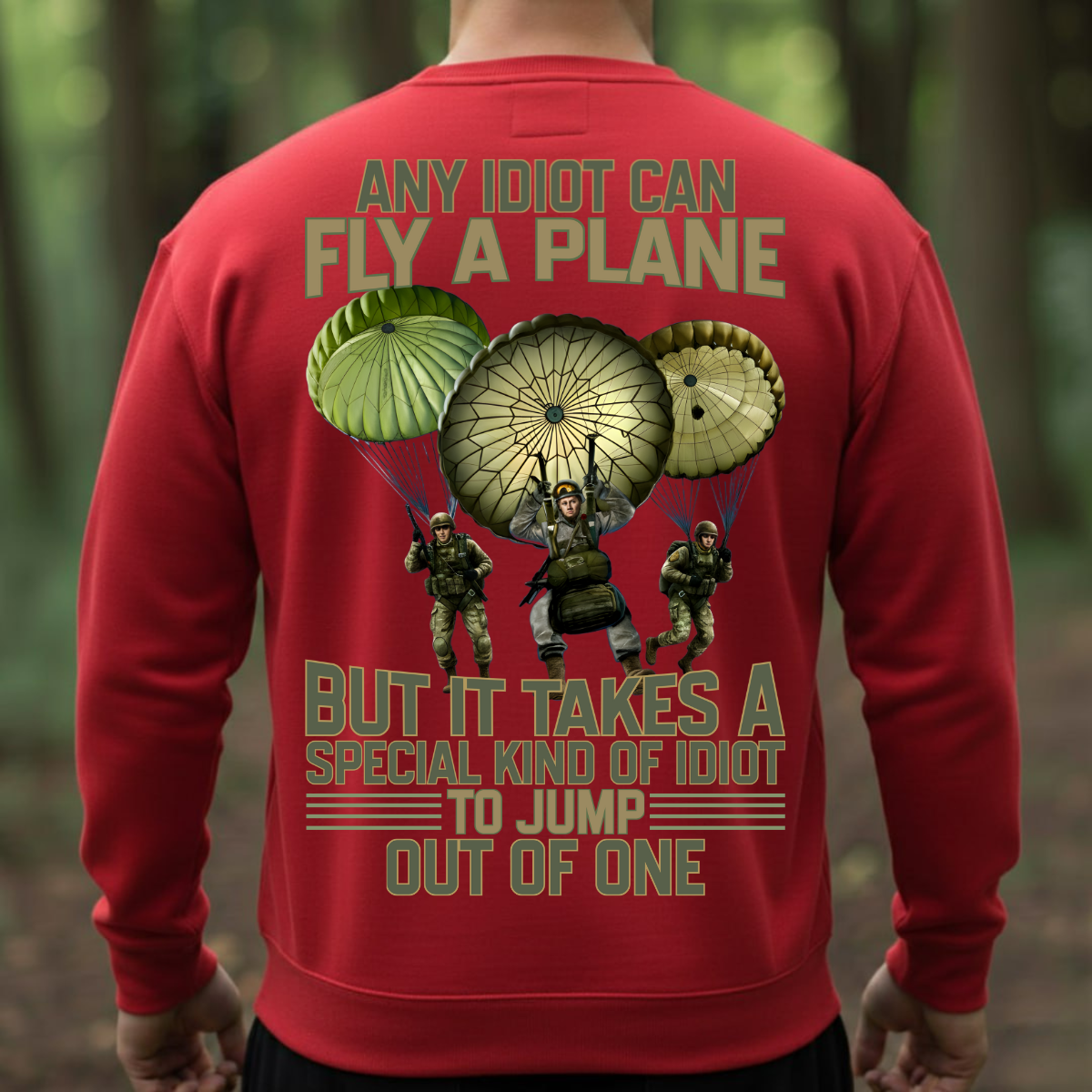 Paratrooper T-Shirt, Sweatshirt, Hoodie – Special Kind to Jump Out of a Plane – Funny Airborne Veteran Gift