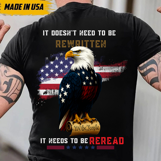 American Eagle T-Shirt, It Doesn’t Need to Be Rewritten, It Needs to Be Reread, Patriotic Tee with U.S. Flag, Made in USA