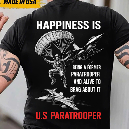 Being a Former Paratrooper and Alive to Brag about it T-Shirt, U.S Paratrooper Design, Perfect Gift for Veterans Day