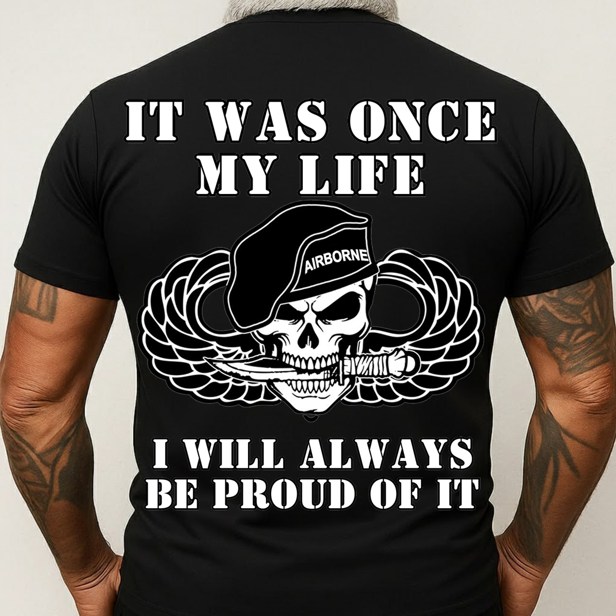 Airborne Skull Soldier Shirt – It Was Once My Life I Will Always Be Proud of It Military Veteran, Gift For XMas, Husband, Him , Dad