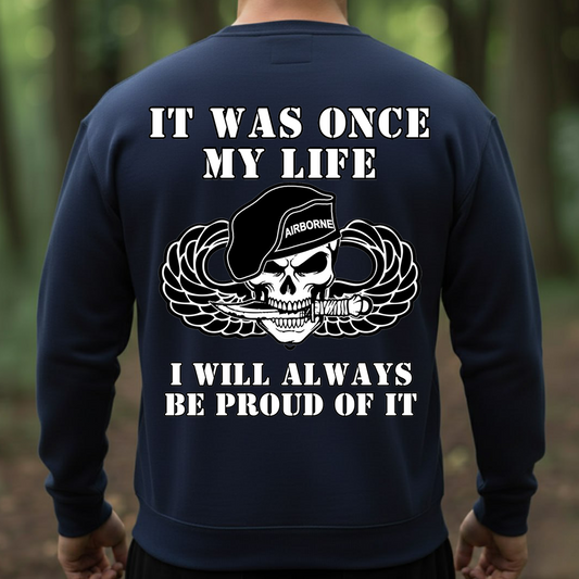 Airborne Skull Soldier Shirt – It Was Once My Life I Will Always Be Proud of It Military Veteran, Gift For XMas, Husband, Him , Dad