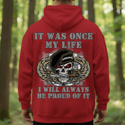 Airborne T- Shirt, Hoodie, Sweatshirt – It Was Once My Life I Will Always Be Proud of It Military Paratrooper Tee
