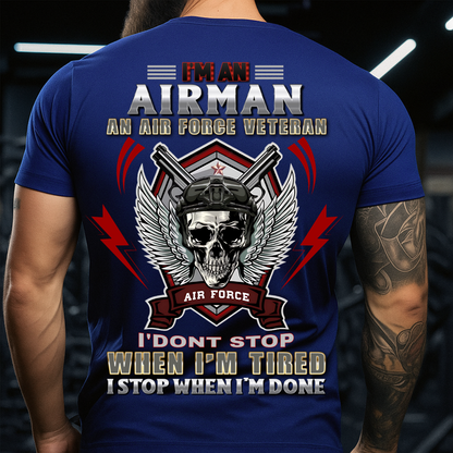 I Stop When I’m Done – US Air Force Veteran T-Shirt – Skull Airman Tee – Patriotic Military Gift
