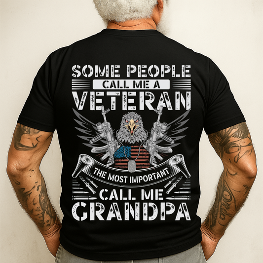 Patriotic Eagle Veteran T-Shirt – Some People Call Me A Veteran The Most Important Call Me Grandpa – Proud Grandpa Gift Tee