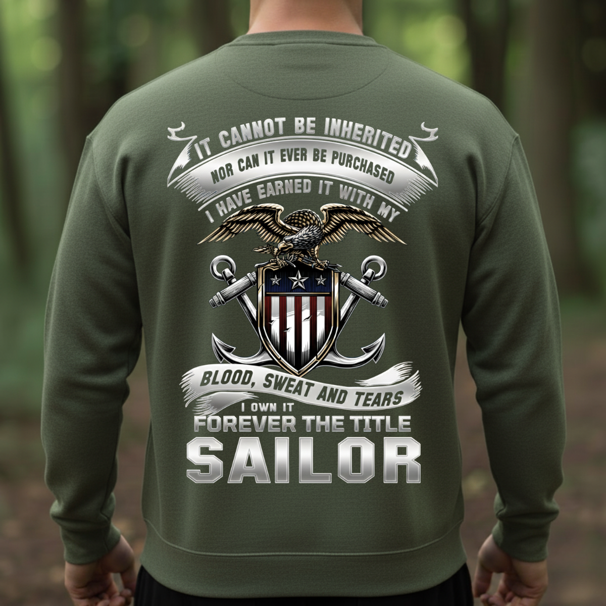 Veteran T-Shirt, Sweatshirt, Hoodie for Proud Sailors – “I Have Earned It, Forever the Title Sailor”