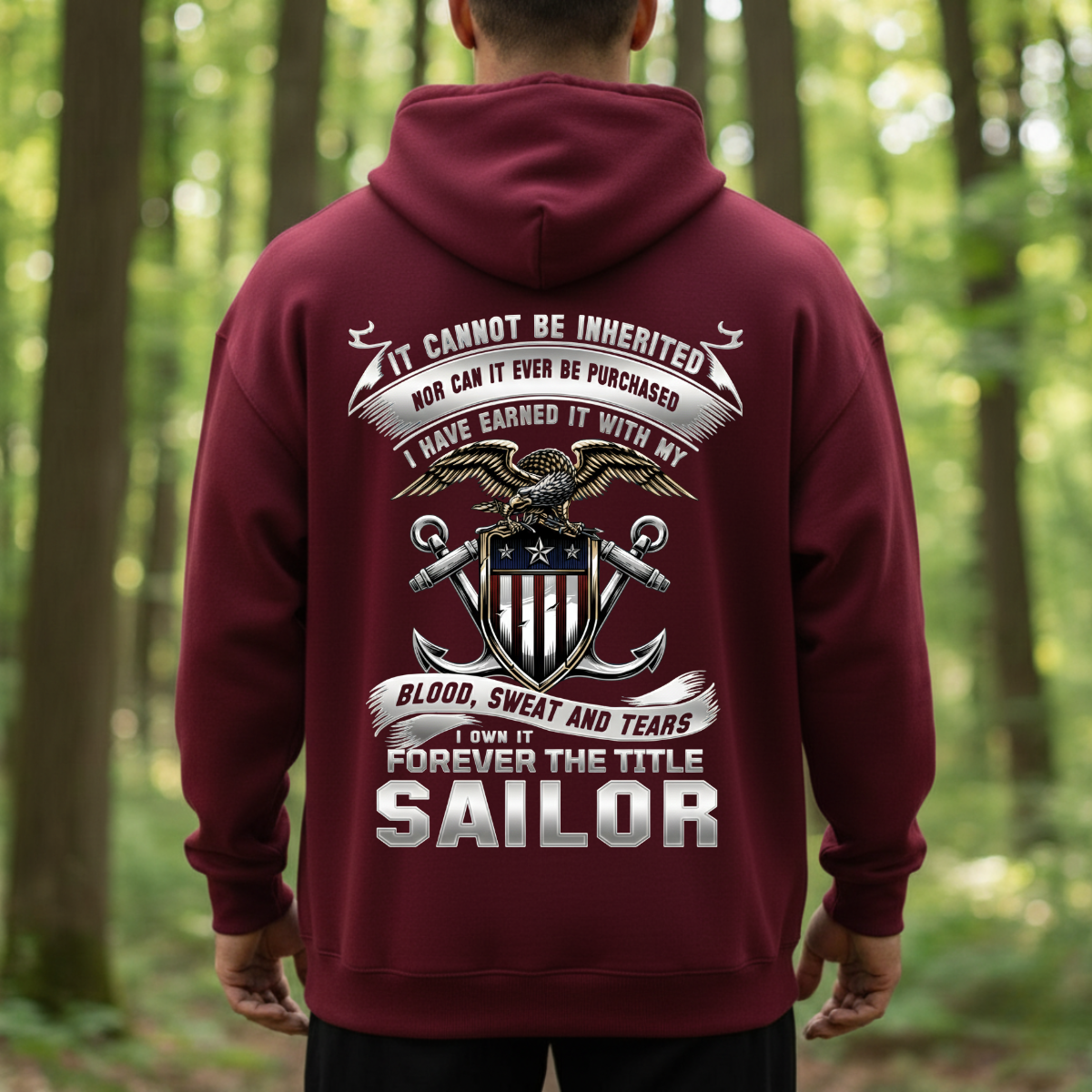 Veteran T-Shirt, Sweatshirt, Hoodie for Proud Sailors – “I Have Earned It, Forever the Title Sailor”