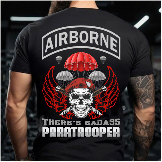 Badass Paratrooper – Airborne Veteran T-Shirt – Skull Parachute Tee – Gift for Army Veterans