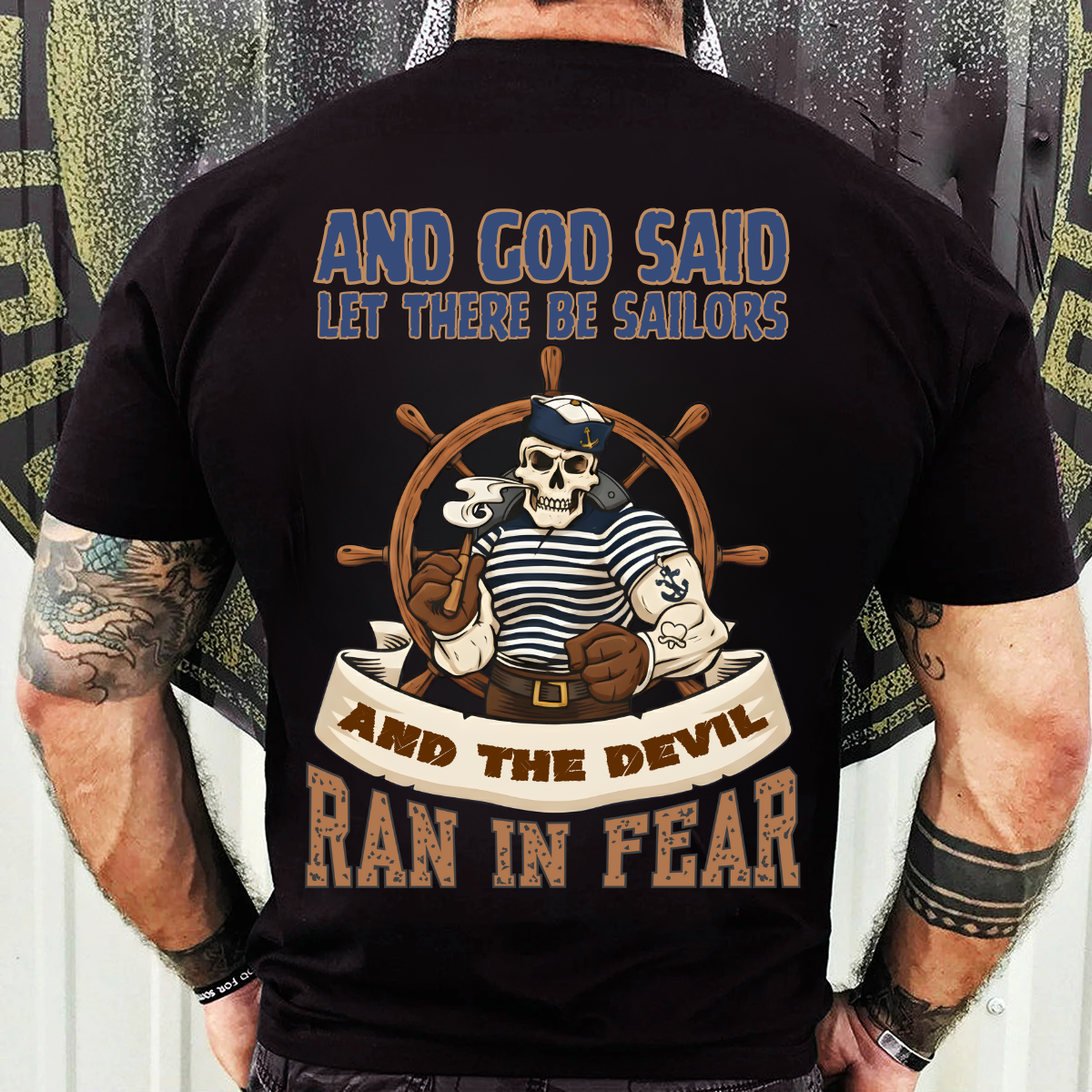 Military Veteran T-Shirt, Sweatshirt, Hoodie – “And God Said Let There Be Sailors” – Proud Sailor Veteran Apparel