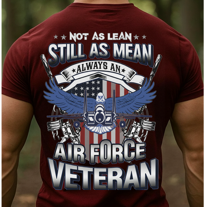 Air Force Veteran Shirt – Not as Lean Still as Mean Always an Air Force Veteran T-Shirt – U.S. Military Pride Gift for Veterans, Men