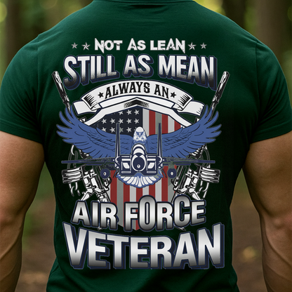 Air Force Veteran Shirt – Not as Lean Still as Mean Always an Air Force Veteran T-Shirt – U.S. Military Pride Gift for Veterans, Men