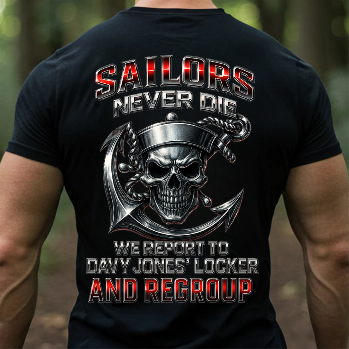 Sailors Never Die Shirt – US Navy Veteran “Davy Jones Locker” T-Shirt, Sweatshirt, Hoodie, Gift For Sailor, Veteran , Husbandn Grandpa