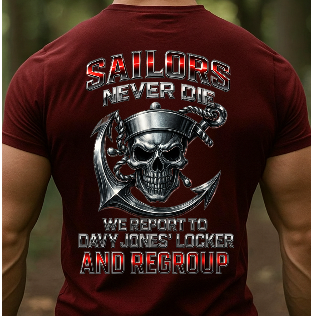 Sailors Never Die Shirt – US Navy Veteran “Davy Jones Locker” T-Shirt, Sweatshirt, Hoodie, Gift For Sailor, Veteran , Husbandn Grandpa