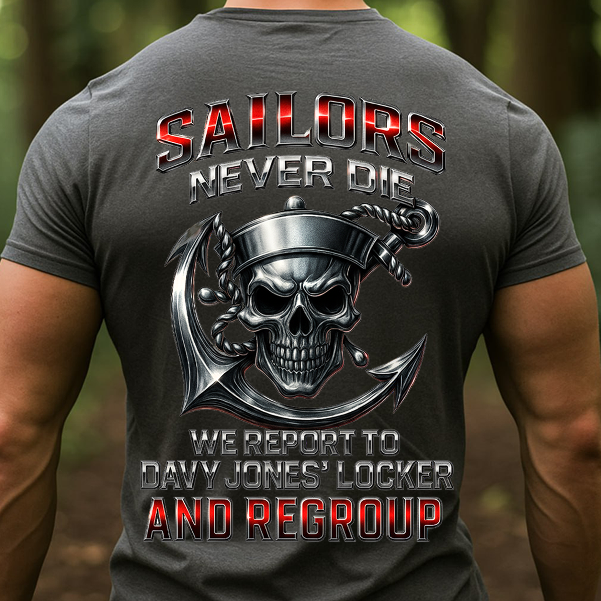Sailors Never Die Shirt – US Navy Veteran “Davy Jones Locker” T-Shirt, Sweatshirt, Hoodie, Gift For Sailor, Veteran , Husbandn Grandpa