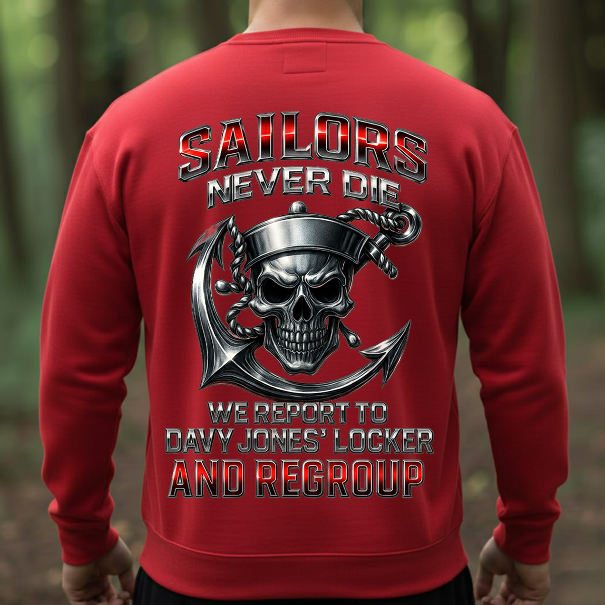 Sailors Never Die Shirt – US Navy Veteran “Davy Jones Locker” T-Shirt, Sweatshirt, Hoodie, Gift For Sailor, Veteran , Husbandn Grandpa
