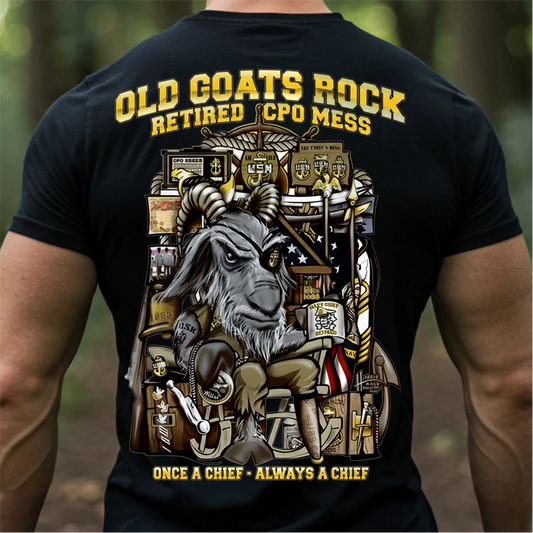 Old Goats Rock T-Shirt, Sweatshirt, Hoodie– US Navy Retired CPO Mess “Once a Chief Always a Chief” Shirt