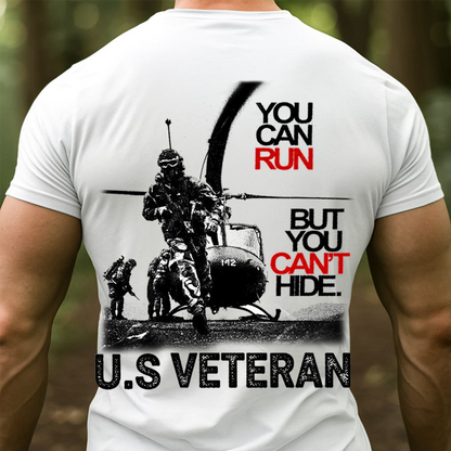 U.S Veteran Combat T-Shirt, Hoodie, Sweatshirt – You Can Run But You Can’t Hide Military Helicopter Shirt, ,Gift For Xmas, Veteran , Husband