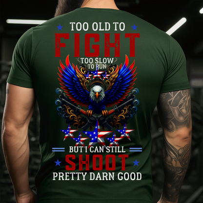 I Can Still Shoot – Veteran T-Shirt – Gift for Army Veterans – Military Pride Tee