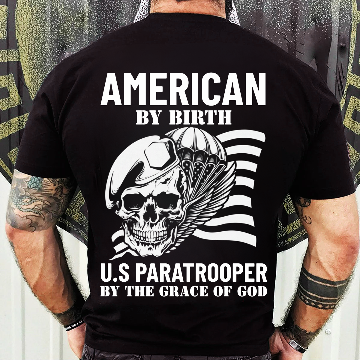 U.S. Paratrooper Shirt - American by Birth, U.S Paratrooper by the Grace of God