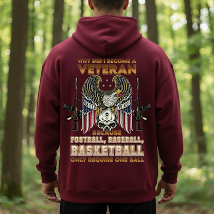 Why Did I Become A Veteran T-Shirt, Sweatshirt, Hoodie – Funny Military Veteran Shirt – Football Baseball Basketball Gift Tee