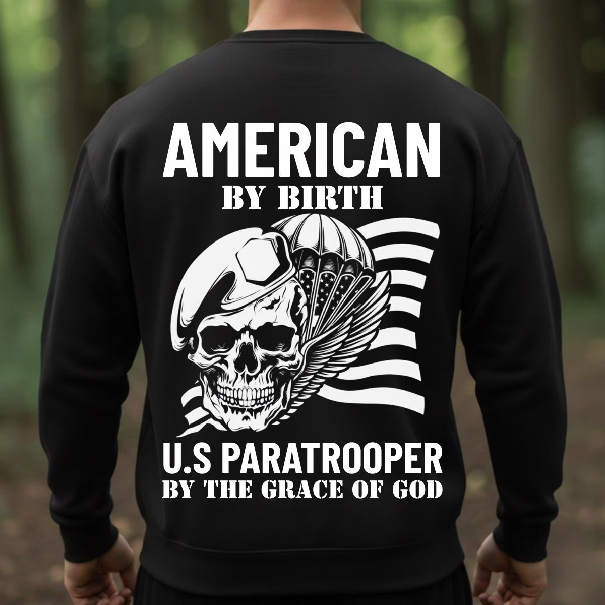 U.S. Paratrooper Shirt - American by Birth, U.S Paratrooper by the Grace of God