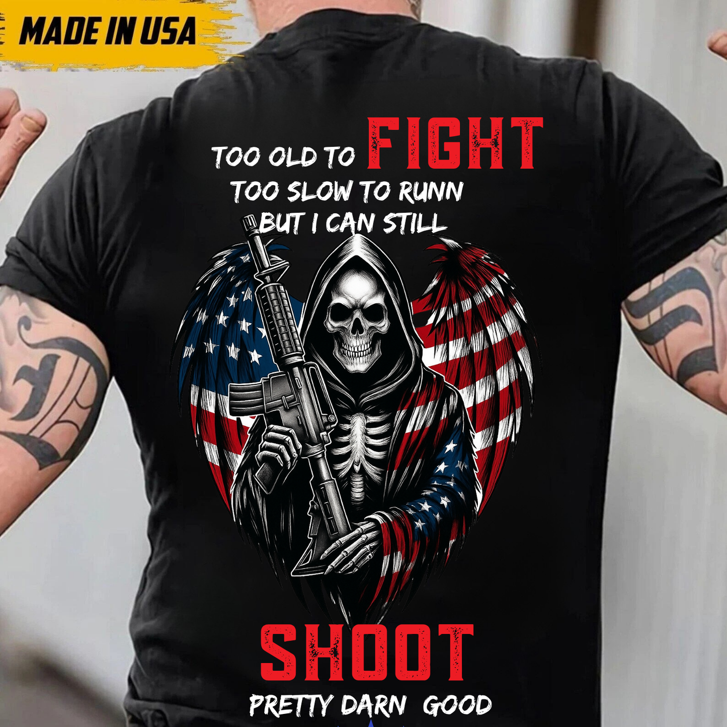 Too Old to Fight Too Slow to Run But I Can Still Shoot T-Shirt , Skull, American Flag, Military Tee for Veterans