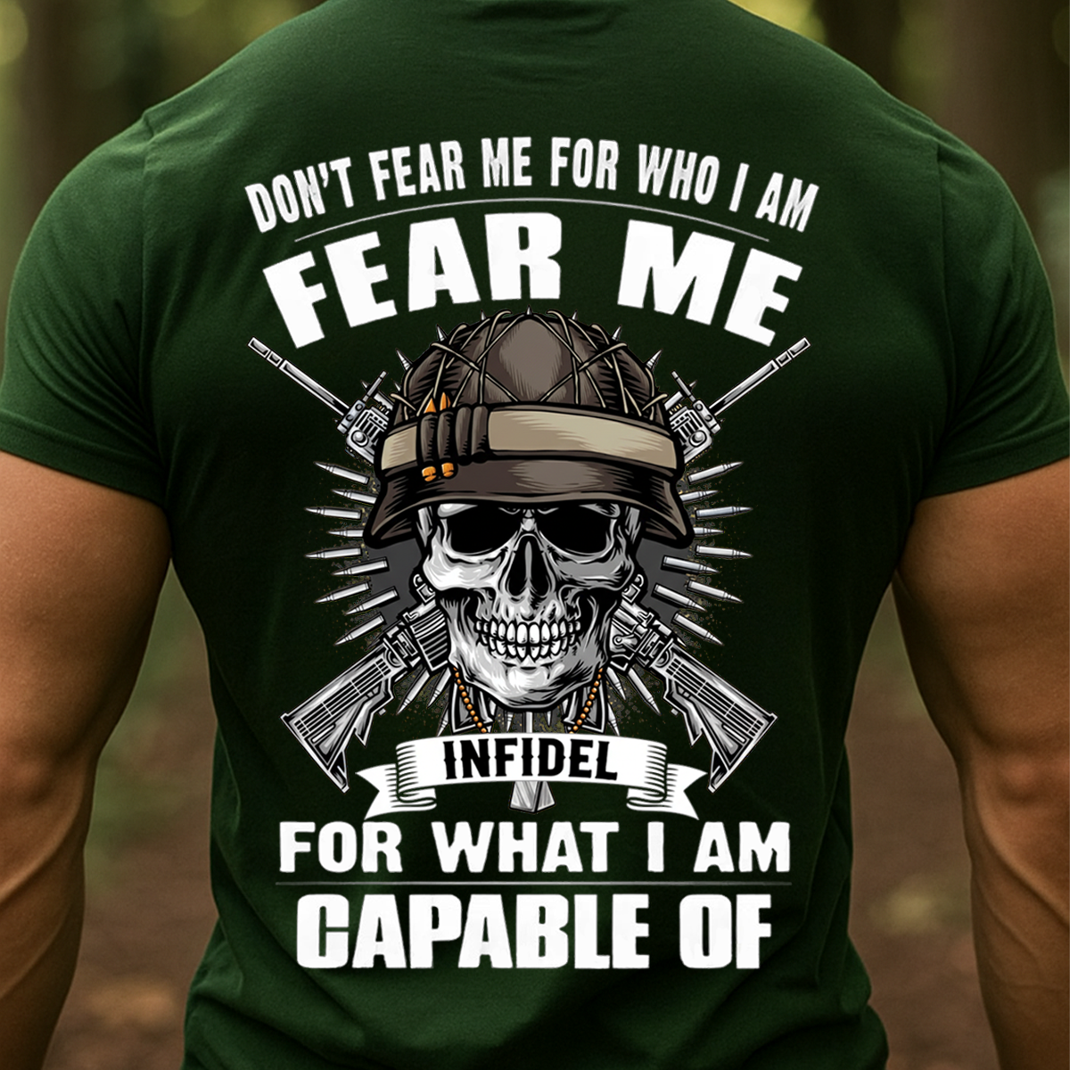 Fear Me for What I Am Capable Of T-shirt, Sweatshirt, Hoodie – Infidel Skull Veteran Shirt- Gifr For Veteran, Grandpa, Dad, Husband