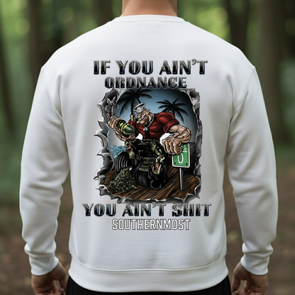 U.S. Navy Ordnance Sailor T-Shirt – Southernmost Base Design, If You Ain’t Ordnance You Ain’t Sh*t , Gift for veteran