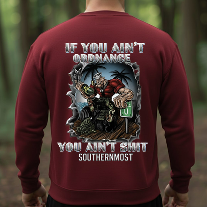 U.S. Navy Ordnance Sailor T-Shirt – Southernmost Base Design, If You Ain’t Ordnance You Ain’t Sh*t , Gift for veteran