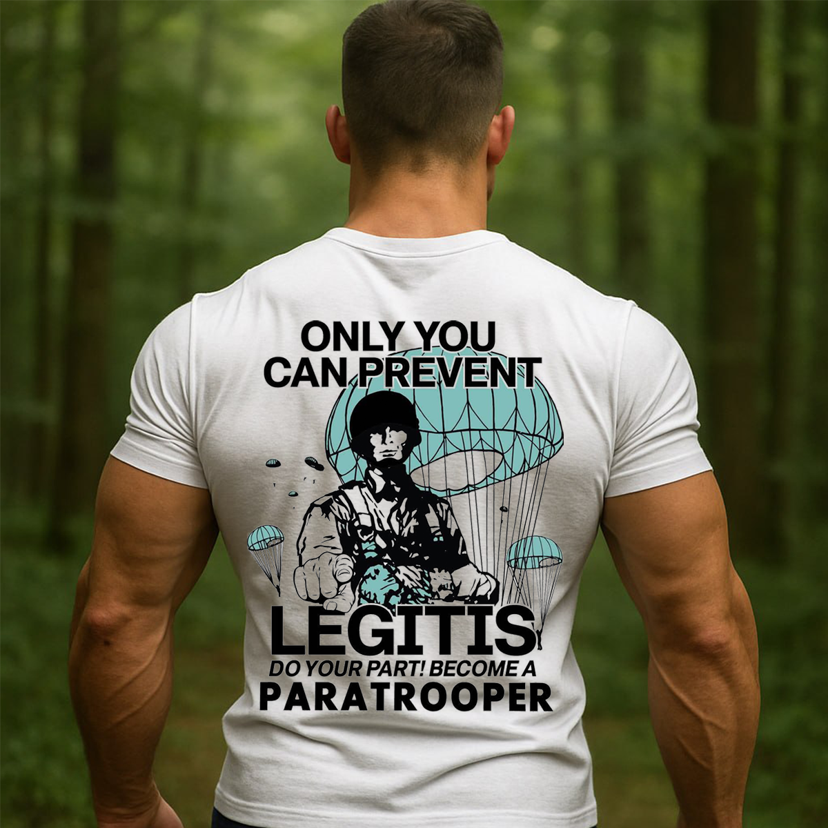 Paratrooper Airborne T-Shirt – Only You Can Prevent Legitis US Army Military T-shirt