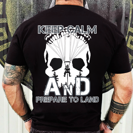 Airborne Veteran T-Shirt, Sweatshirt, Hoodie — “Keep Calm and Prepare to Land” — Paratrooper Veteran Apparel