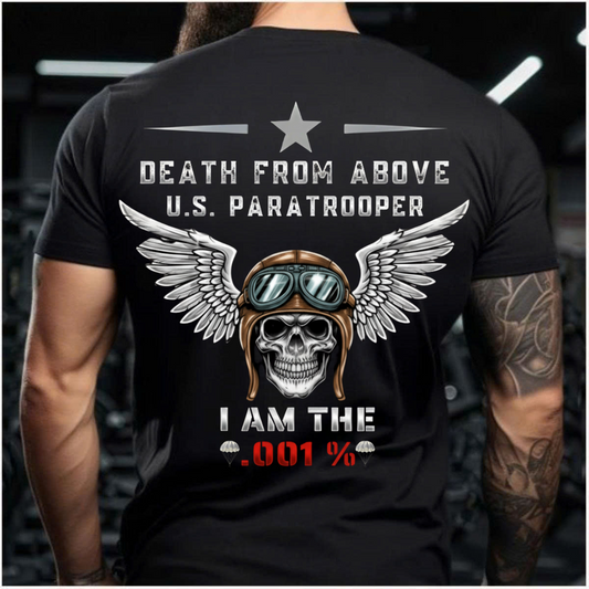 Paratrooper Veteran T-Shirt – Death From Above I Am The .001% – US Military Airborne Tee