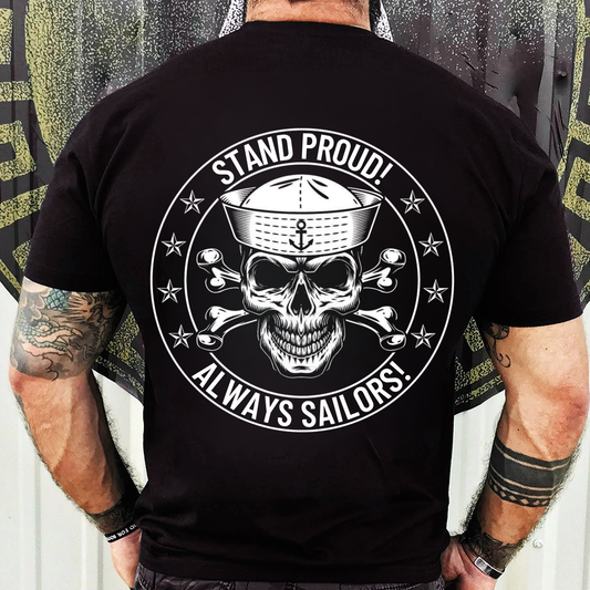 Stand Proud Sailors Shirt – Sailor Skull Design – Sailor Pride Tee