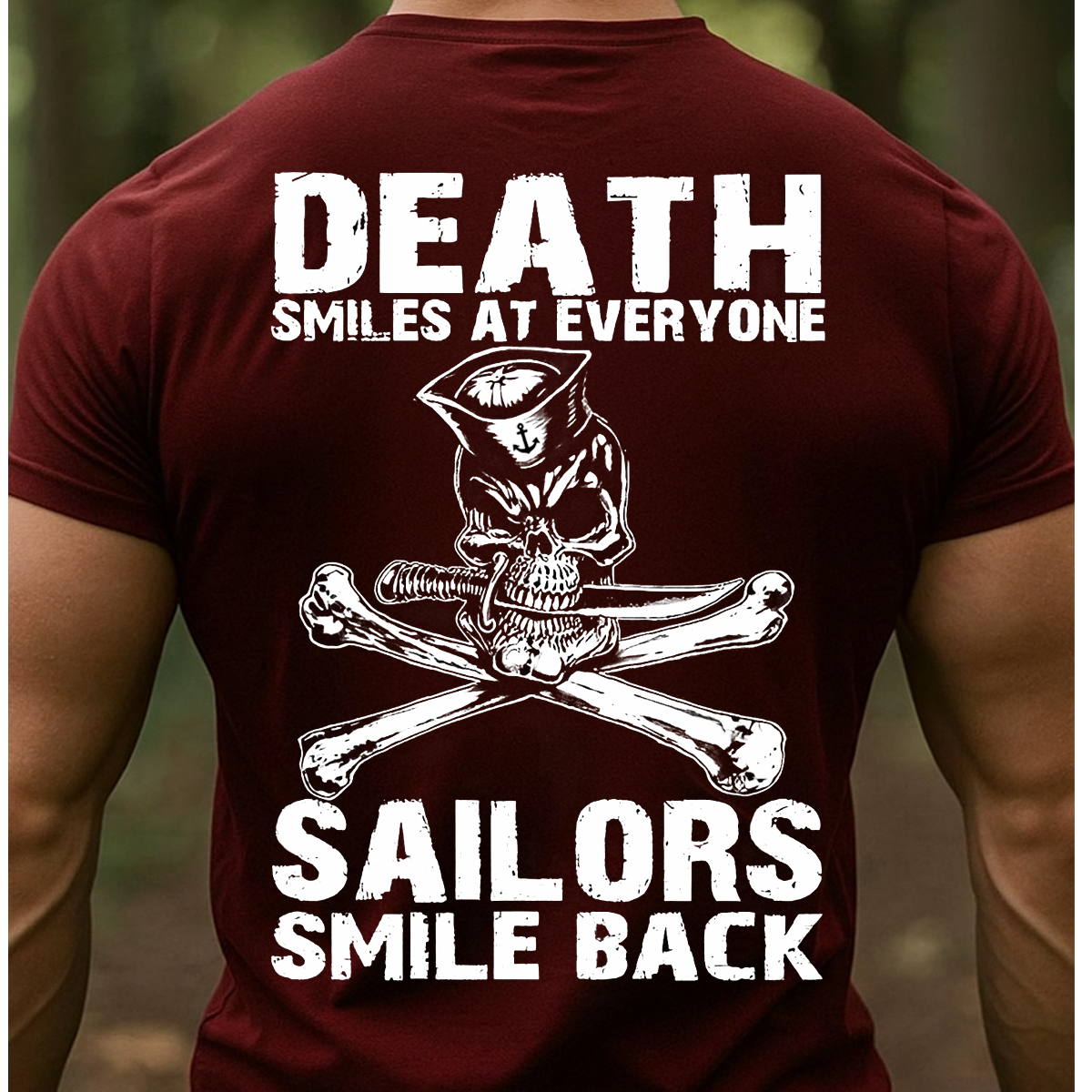US Navy Sailor Skull Shirt – Death Smiles at Everyone Sailors Smile Back – Military Veteran T-Shirt Gift