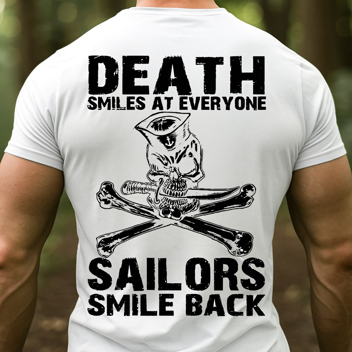 US Navy Sailor Skull Shirt – Death Smiles at Everyone Sailors Smile Back – Military Veteran T-Shirt Gift
