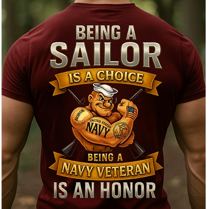 Being a Sailor Is a Choice – Navy Veteran T-Shirt, Military Pride Gift for U.S. Navy Veterans