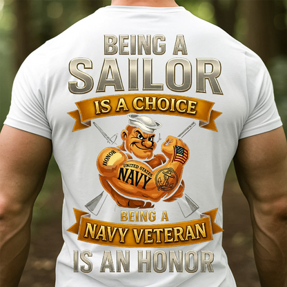 Being a Sailor Is a Choice – Navy Veteran T-Shirt, Military Pride Gift for U.S. Navy Veterans