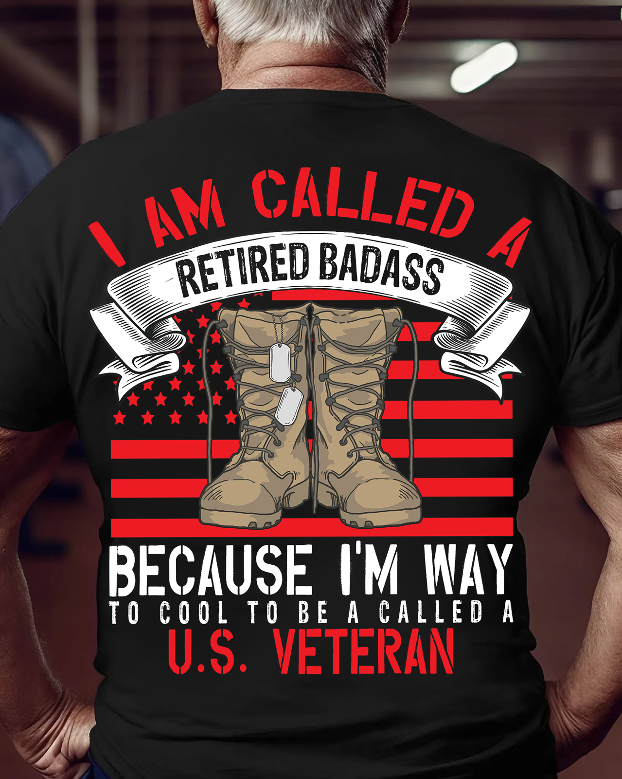 Retired Badass T-Shirt – I'm Too Cool to Be Called a U.S. Veteran – Military Boots American Flag Design