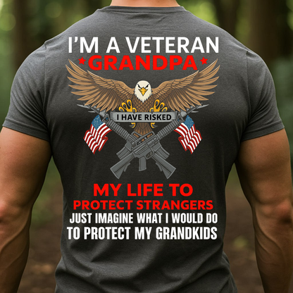 Veteran Grandpa Shirt, Sweatshirt, Hoodie – Proud Veteran Eagle & Flags Tee, I Have Risked My Life Design, Military Grandpa Gift, Protect My Grandkids T-Shirt