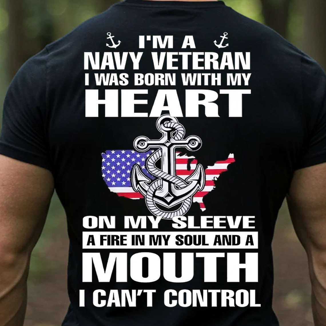 Navy Veteran Shirt, Sweatshirt, Hoodie - Heart On My Sleeve Fire In My Soul Mouth I Can't Control - Proud Military Veteran Gift Tee