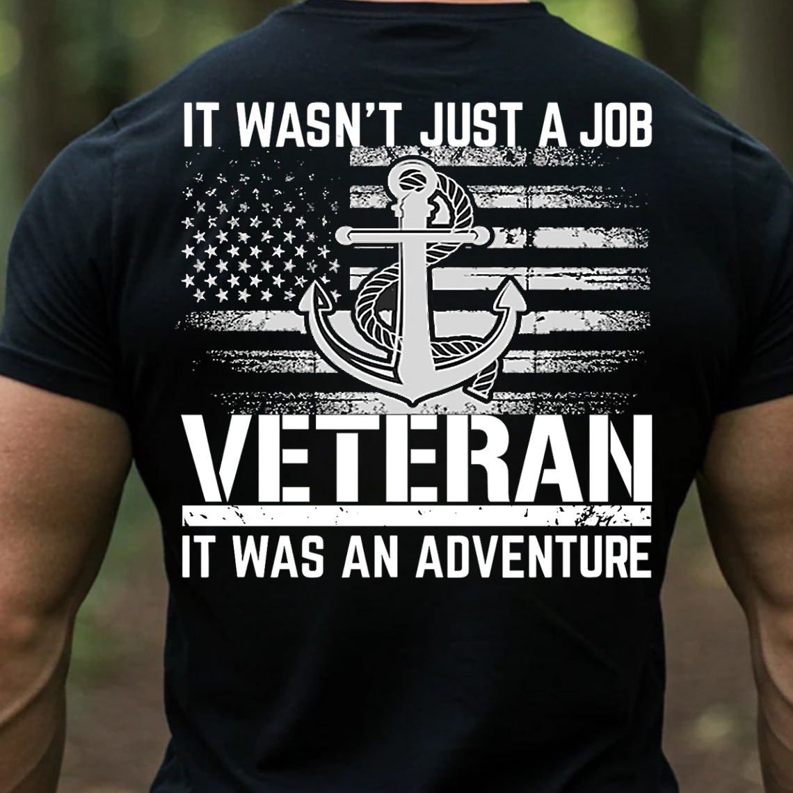 Veteran Adventure Shirt, Sweatshirt, Hoodie – It Wasn’t Just a Job, It Was an Adventure – Anchor Military Tee