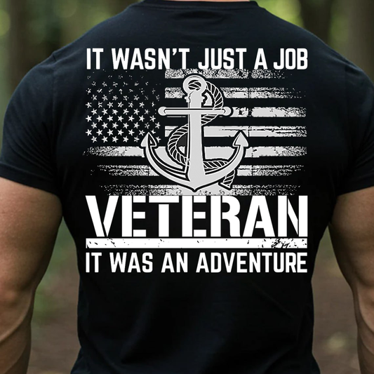 Veteran Adventure Shirt, Sweatshirt, Hoodie – It Wasn’t Just a Job, It Was an Adventure – Anchor Military Tee