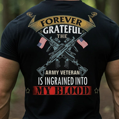 Forever Grateful Army Veteran Shirt, Sweatshirt, Hoodie – Patriotic Veteran T-Shirt for Men, Military Pride Gift, American Flag Soldier Apparel