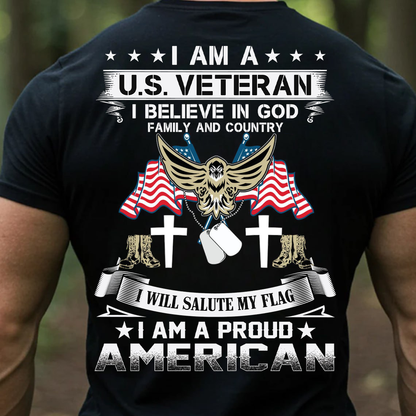 Proud U.S. Veteran T-Shirt, Sweatshirt,  - I Believe in God Family and Country Tee, American Flag Military Patriotic Shirt for Men