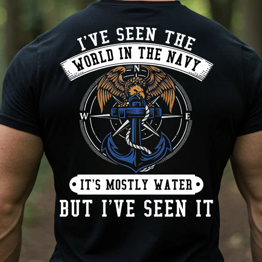 Navy Veteran Shirt, Sweatshirt, Hoodie – I’ve Seen the World in the Navy It’s Mostly Water But I’ve Seen It – Funny Military Sailor Gift Tee