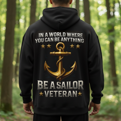 Be a Sailor Veteran T-Shirt, Sweatshirt, Hoodie – Navy Anchor Military Pride Patriotic Veteran Tee