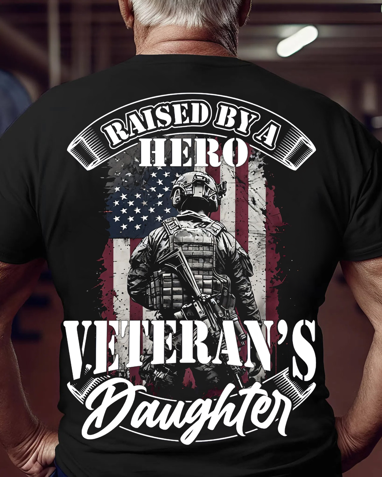 Raised by a Hero Veteran's Daughter T-Shirt – Proud Military Family Apparel, American Flag Soldier Graphic
